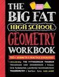 Big Fat High School Geometry Workbook