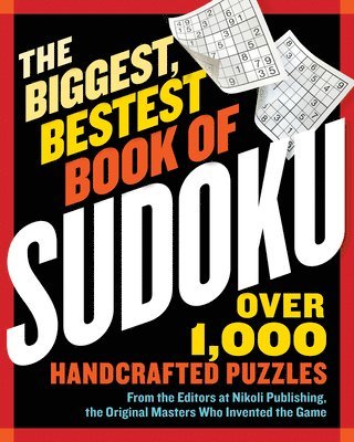 Nikoli Publishing - Biggest, Bestest Book of Sudoku, Häftad