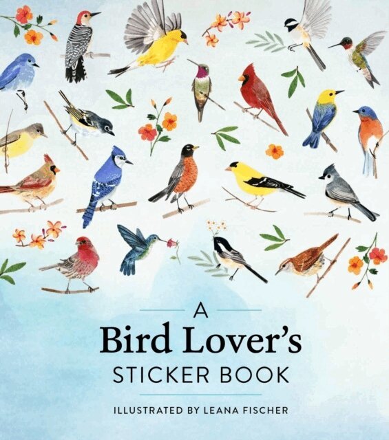 Leana Fischer - A Bird Lover's Sticker Book, Inbunden