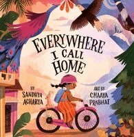 Chaaya Prabhat, Sandhya Acharya - Everywhere I Call Home, Inbunden. Tillgänglighet: Kommande