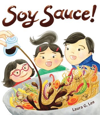 Laura G. Lee - Soy Sauce!, Inbunden