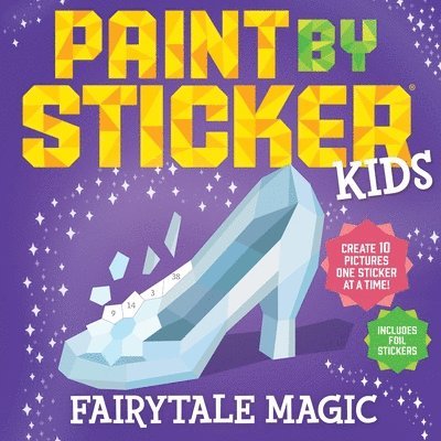 Workman Publishing - Paint by Sticker Kids: Fairytale Magic, Häftad