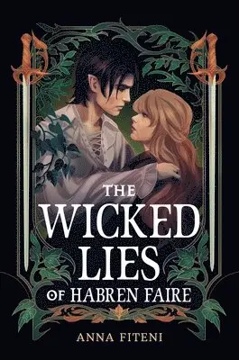Anna Fiteni - The Wicked Lies of Habren Faire: Volume 1, Inbunden. Tillgänglighet: Lägg i varukorg