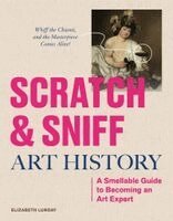 Elizabeth Lunday - Scratch and Sniff Art History, Kartonnage. Tillgänglighet: Lägg i varukorg