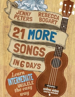 Jenny Peters, Rebecca Bogart, Loretta Crum - 21 More Songs in 6 Days, Häftad