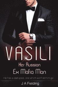J. a. Fielding - Vasili, Her Russian Ex Mafia Man: A BWWM Billionaire Romance, Häftad. Tillgänglighet: Lägg i varukorg