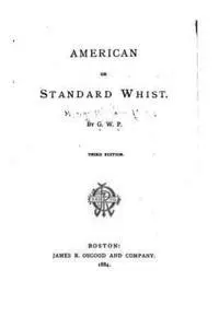 G. W. P. - American Or Standard Whist, Häftad. Tillgänglighet: Lägg i varukorg