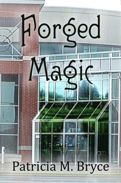 Patricia M. Bryce - Forged Magic, E-bok. Tillgänglighet: Lägg i varukorg