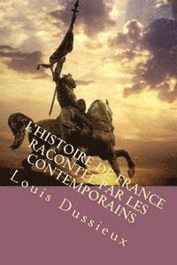Louis Dussieux, G-Ph Ballin - L'histoire de France racontee par les contemporains: Tome I, Häftad. Tillgänglighet: Lägg i varukorg