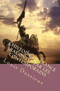 Louis Dussieux, G-Ph Ballin - L'histoire de France racontee par les contemporains: Tomz II, Häftad. Tillgänglighet: Lägg i varukorg
