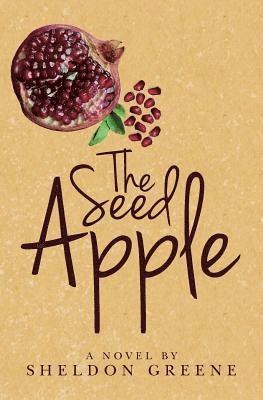 Sheldon Greene - The Seed Apple, Häftad. Tillgänglighet: Lägg i varukorg