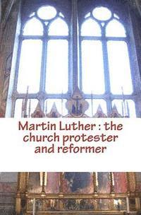 J. Acton, E. Hubbard - Martin Luther: the church protester and reformer, Häftad. Tillgänglighet: Lägg i varukorg