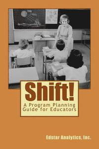 Janet L. Johnson - Shift!: A Planning Guide for Data-Driven Programs in Education, Häftad. Tillgänglighet: Lägg i varukorg