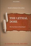 The Lethal Dose: Why Your Doctor is Prescribing It