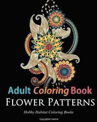 Hobby Habitat Coloring Books - Adult Coloring Books: Flower Patterns: 50 Gorgeous, Stress Relieving Henna Flower Designs, Häftad. Tillgänglighet: Lägg i varukorg