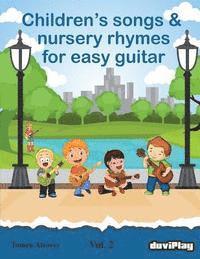 Children's songs & nursery rhymes for easy guitar. Vol 2.