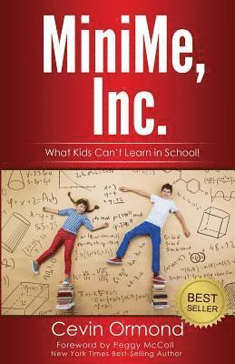 Cevin Ormond - MiniMe, Inc.: What Kids Can't Learn in School!, Häftad. Tillgänglighet: Lägg i varukorg