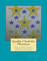 Sparkly Charkalee Phronesis: Padma Sherni Activity Book 3