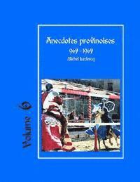 Michel LeClercq - Anecdotes provinoises, Volume 6: Provin-en-Carembault: 1000 ans d'histoire(s) à partir de documents anciens, Häftad. Tillgänglighet: Lägg i varukorg