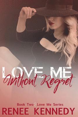 Renee Kennedy - Love Me Without Regret, Häftad. Tillgänglighet: Lägg i varukorg