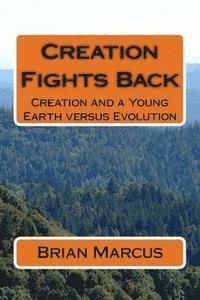 Brian Marcus - Creation Fights Back: Creation and a Young Earth versus Evolution, Häftad. Tillgänglighet: Lägg i varukorg