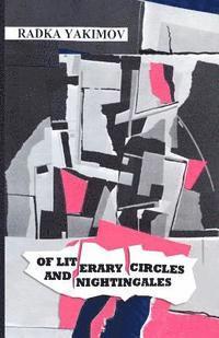 Radka Yakimov - Of Literary Circles and Nightingales, Häftad. Tillgänglighet: Lägg i varukorg