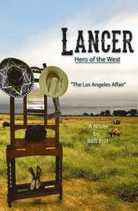 Bob Brill - Lancer; Hero of the West: The Los Angeles Affair, Häftad. Tillgänglighet: Lägg i varukorg