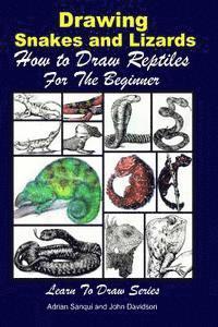Adrian Sanqui, Mendon Cottage Books - Drawing Snakes and Lizards - How to Draw Reptiles For the Beginner, Häftad. Tillgänglighet: Lägg i varukorg