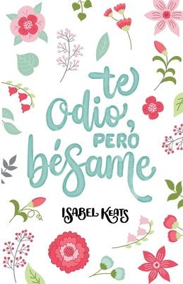 Isabel Keats - Te odio, pero bésame, Häftad. Tillgänglighet: Lägg i varukorg