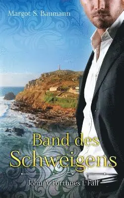 Margot S. Baumann - Band des Schweigens: John A. Fortunes 1. Fall, Häftad. Tillgänglighet: Lägg i varukorg