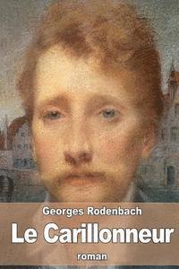 Georges Rodenbach - Le Carillonneur, Häftad