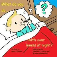 Daisy Cromwell - What do you do with your hands at night?, Häftad. Tillgänglighet: Lägg i varukorg