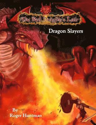 Roger Johnathan Huntman - Red Dragons Lair: Dragon Slayers: Beginners Adventure for Red Dragons Lair RPG, Häftad. Tillgänglighet: Lägg i varukorg