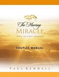 Paul Kendall - The Marriage Miracle Couples Manual, Häftad