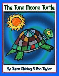 Ron Taylor, Glenn Shiring - The Tuna Moona Turtle (Expanded Edition), Häftad