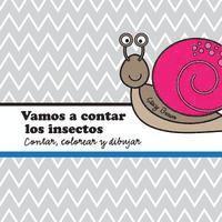 Stacy Brown - Vamos a contar los insectos: A contar, colorear y dibujar libro para niños (Spanish edition), Häftad. Tillgänglighet: Lägg i varukorg