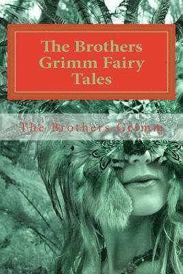 The Brothers Grimm - The Brothers Grimm Fairy Tales, Häftad. Tillgänglighet: Lägg i varukorg