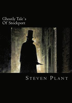 Steven Plant - Ghostly Tale`s of Stockport, Häftad. Tillgänglighet: Lägg i varukorg