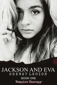 Shebat Legion - Vampire Therapy: Jackson and Eva, Häftad