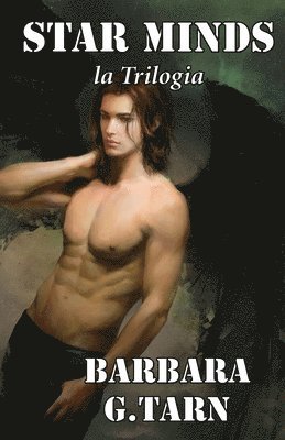 Barbara G Tarn - Star Minds - la trilogia, Häftad