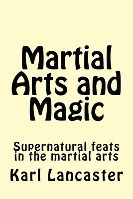 Jwing-Ming Yang, Tony J. Wilden - Martial Arts and Magic, Häftad. Tillgänglighet: Lägg i varukorg