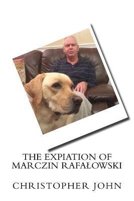 Michael Hodgson - The Expiation of Marczin Rafalowski, Häftad