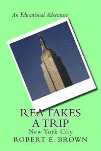 Robert E. Brown - Rea Takes A Trip: New York City, Häftad