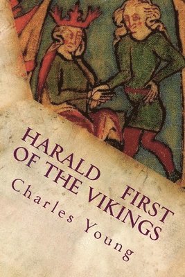 Charles Young - Harald First of the Vikings, Häftad. Tillgänglighet: Lägg i varukorg