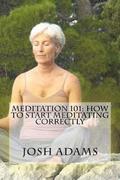Meditation 101: How To Start Meditating Correctly