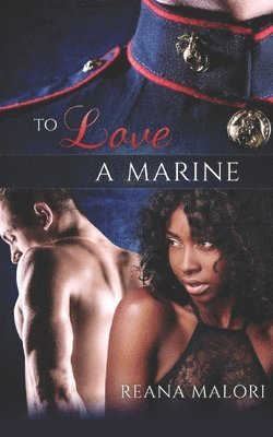 Reana Malori - To Love a Marine, Häftad. Tillgänglighet: Lägg i varukorg