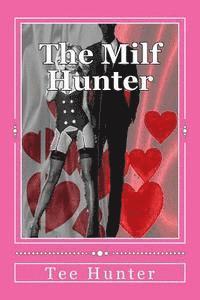 Tee Hunter - The Milf Hunter, Häftad