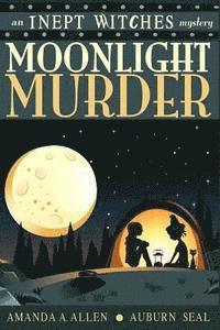 Amanda a. Allen, Auburn Seal - Moonlight Murder: An Inept Witches Mystery, Häftad. Tillgänglighet: Lägg i varukorg