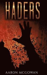 Aaron McGowan - Haders, Häftad