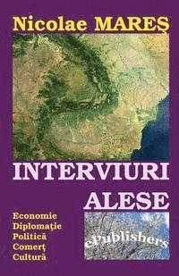 Nicolae Mares, Vasile Poenaru - Interviuri Alese: Economie. Diplomatie. Politica. Comert. Cultura, Häftad. Tillgänglighet: Lägg i varukorg